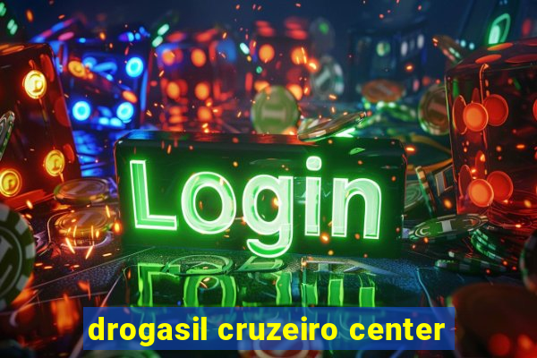 drogasil cruzeiro center